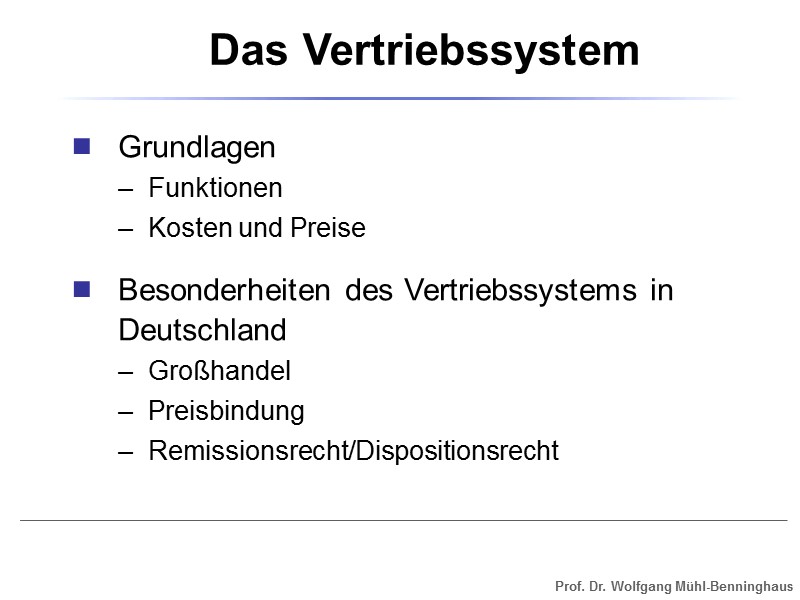 Grundlagen –  Funktionen –  Kosten und Preise Besonderheiten des Vertriebssystems in Deutschland